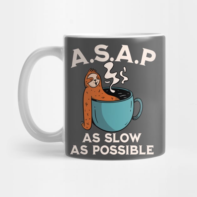 ASAP - As slow as possible by Emmi Fox Designs